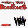 THE MIGHTY MIGHTY BOSSTONESALET'S FACE IT